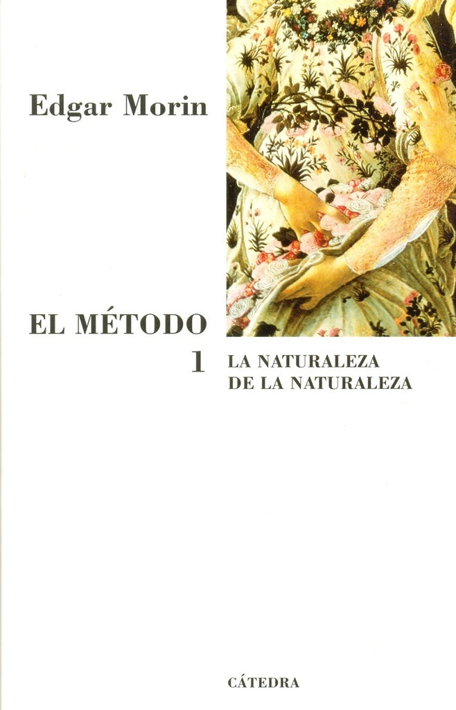 El método 1 La naturaleza de la naturaleza | Morín