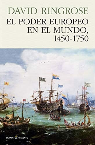 El poder Europeo en el Mundo 1450 - 1750 | Navarrete