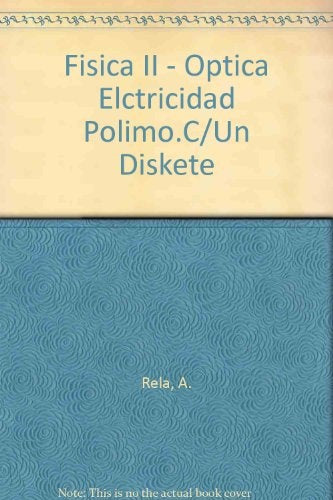 Física II: Óptica, Electricidad y Magnetismo | Rela