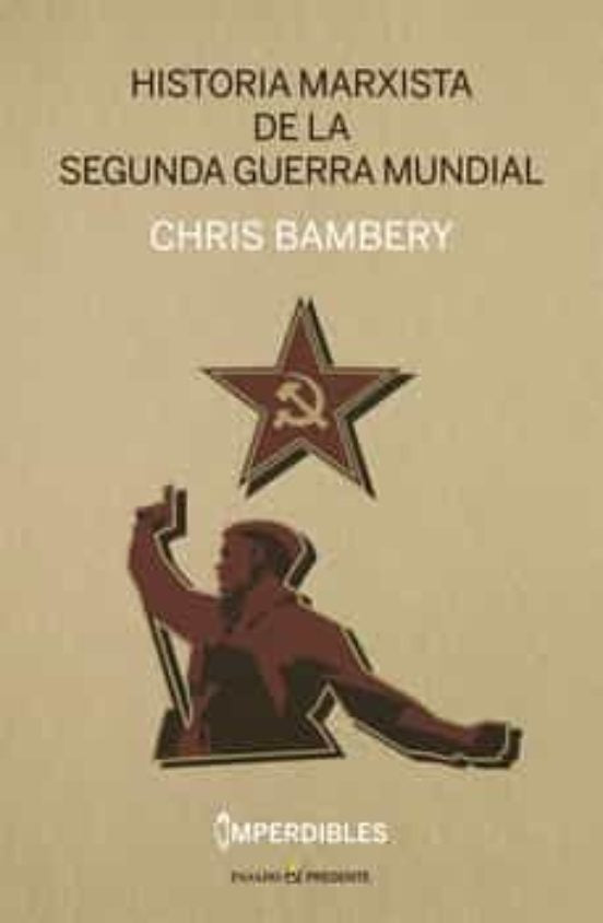 Historia marxista de la Segunda guerra mundial | Bamberry