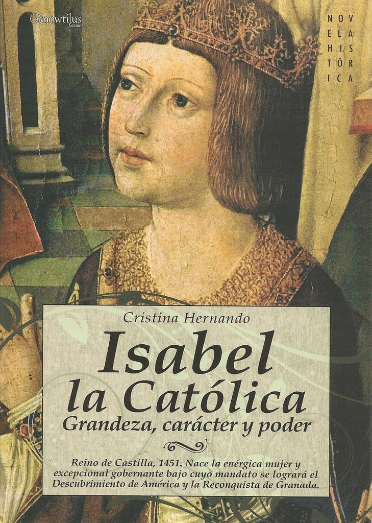 Isabel la Católica,grandeza, carácter y poder. 2ed. | Hernando
