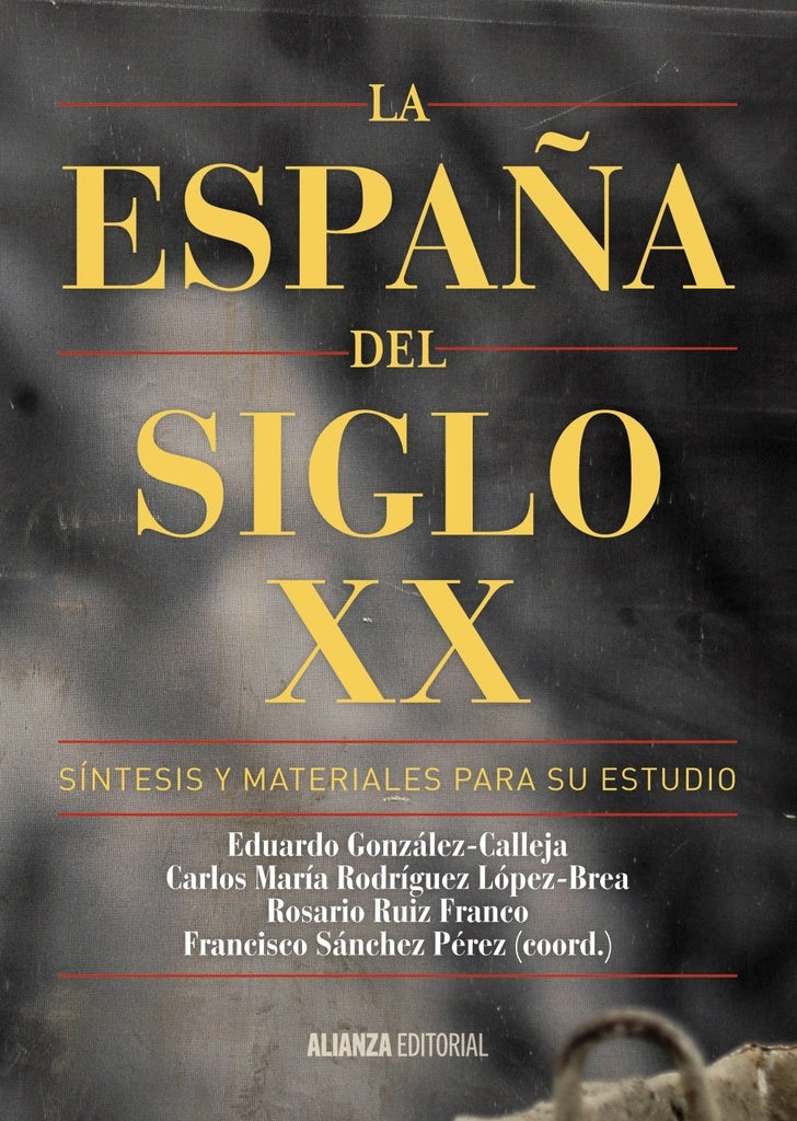 La España del Siglo XX | GONZALEZ SAINZ J. A.