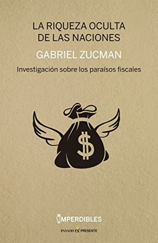 La Riqueza Oculta de las Naciones | Zucman