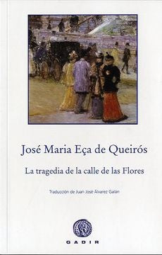 La tragedia de la calle de las flores | Eca de Queiroz