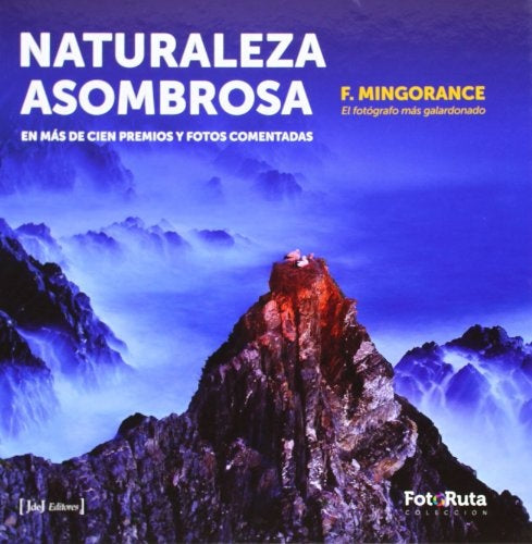 Naturaleza Asombrosa, mas de cien premios y fotos comentadas | Mingorance