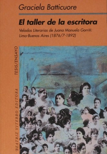 El taller de la escritora | Graciela Batticuore