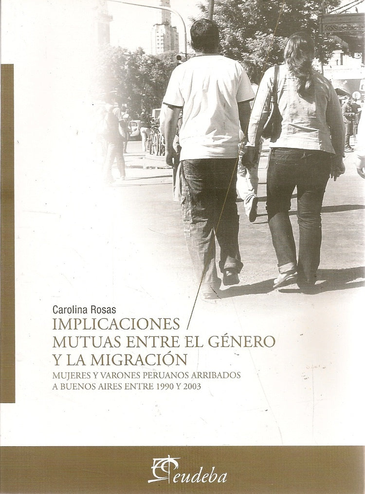 Implicaciones mutuas entre el género y la migración | Carolina Rosas