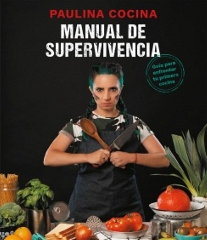 Manual de supervivencia | PAULINA COCINA