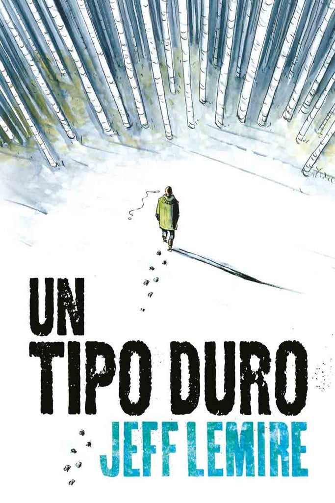 Un tipo Duro | Lemire