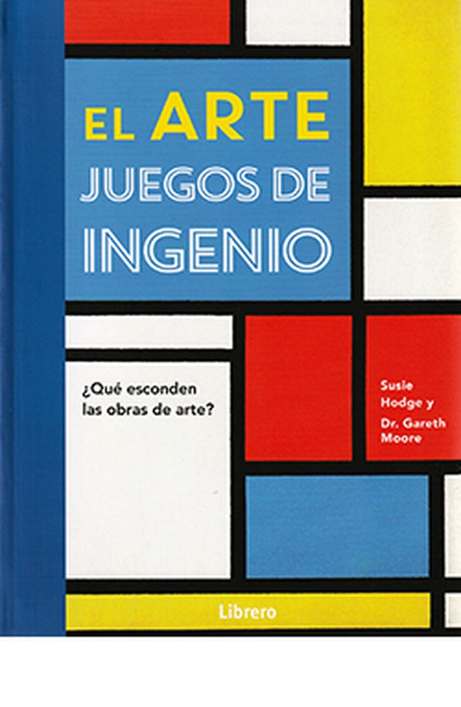 ARTE, EL. JUEGOS DE INGENIO | SUSIE/ MOORE GARETH HODGE