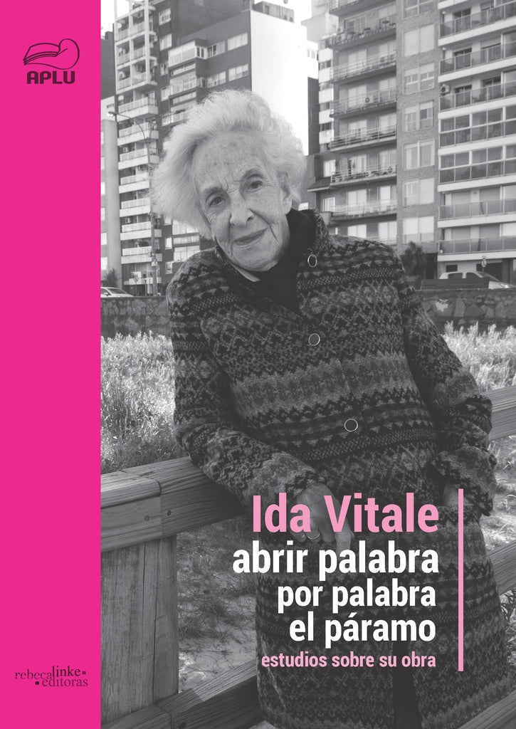 IDA VITALE. ABRIR PALABRA POR PALABRA EL PARAMO