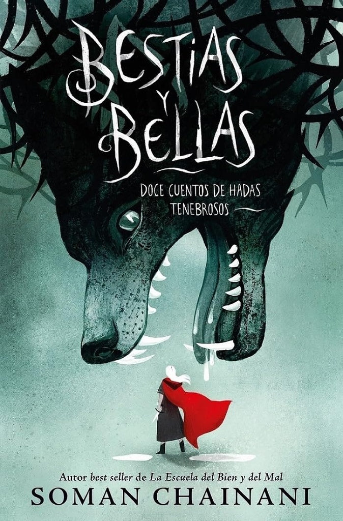 Bestias y Bellas: Doce cuentos de hadas tenebrosos | Soman Chainani