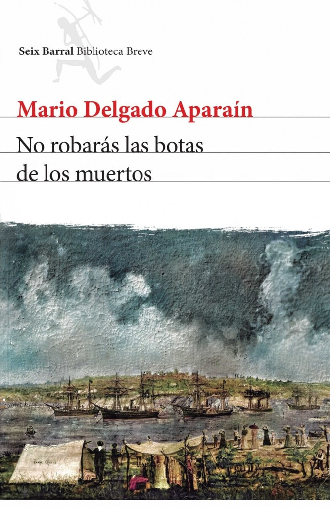 No robarás las botas de los muertos | Mario Delgado Aparaín