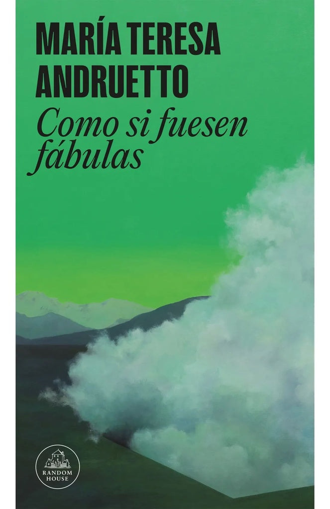 COMO SI FUESEN FABULAS | María Teresa Andruetto