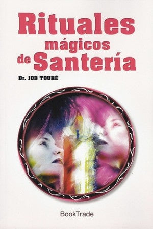 RITUALES MAGICOS DE SANTERIA | JOB TOURE