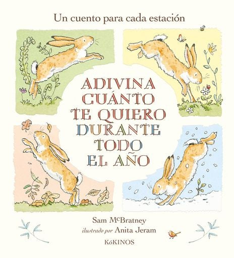 ADIVINA CUÁNTO TE QUIERO DURANTE TODO EL AÑO | SAM MCBRATNEY / ANITA JERAM (ILUST.)