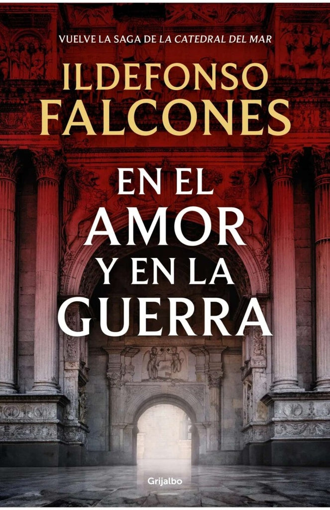 En el amor y en la guerra (La catedral del mar 3) | ILDEFONSO FALCONES