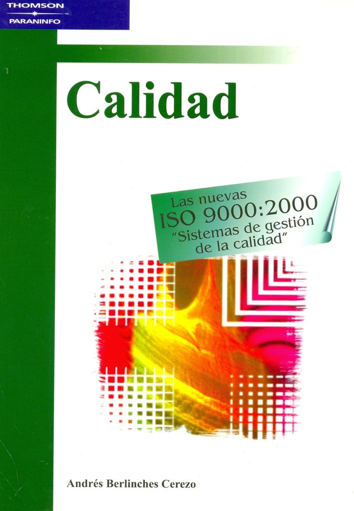 Calidad. Las nuevas ISO 9000:2000 "Sistemas de Gestión de Calidad" | SIN ASIGNAR