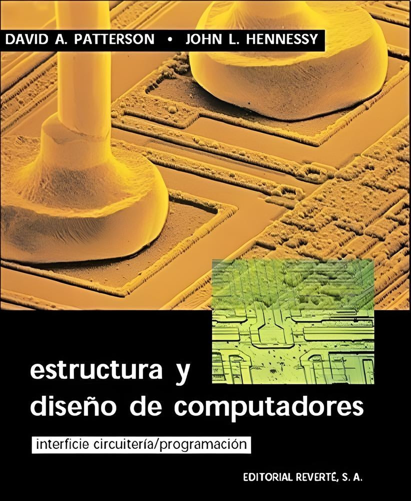 Estructura y diseño de computadores (Tomo I) | David A. Patterson y John L. Hennessy