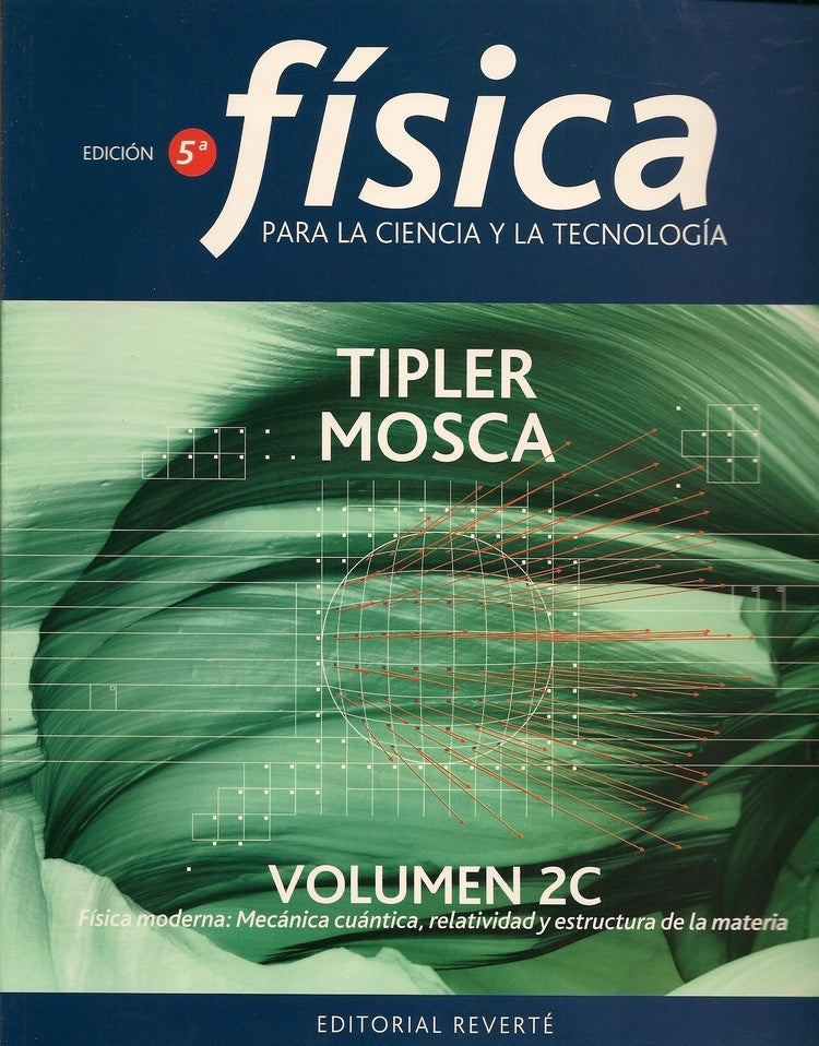 Fisica para la ciencia y la tecnología. 2C Física Moderna, mecánica cuántica | SIN ASIGNAR