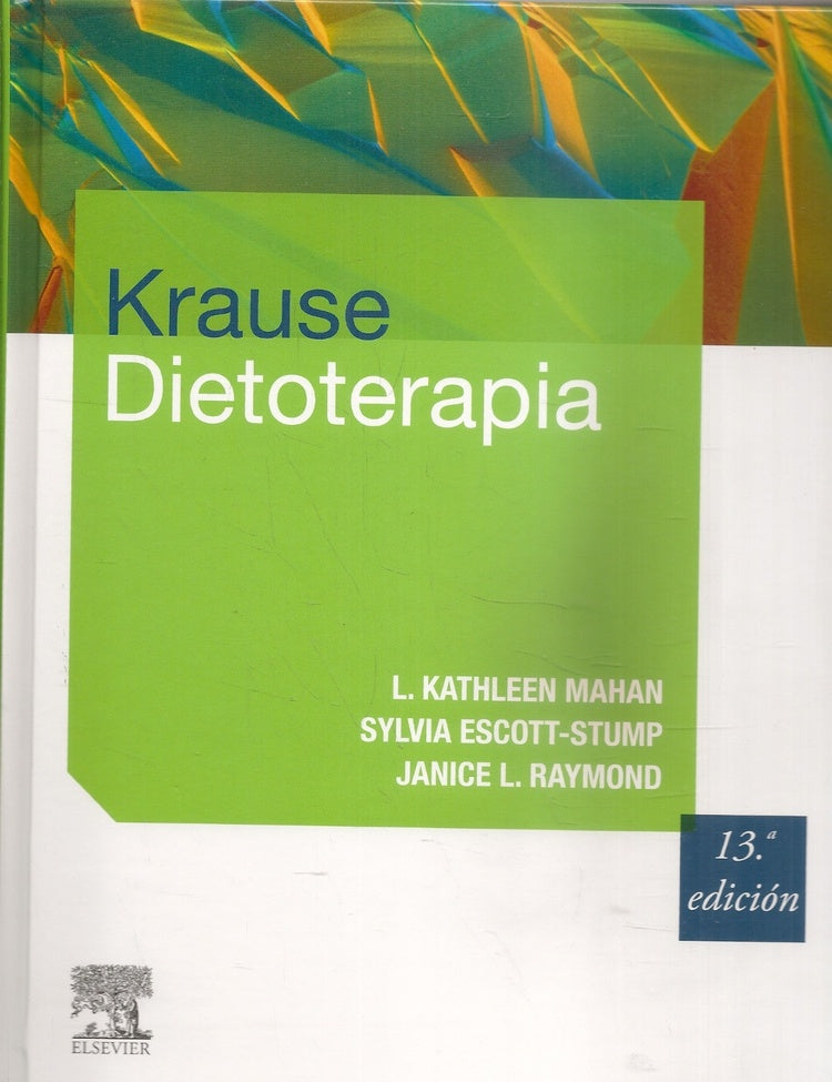 Krause Dietoterapia (13ª edición) | L. Kathleen Mahan; Sylvia Escott-Stump; Janice L.