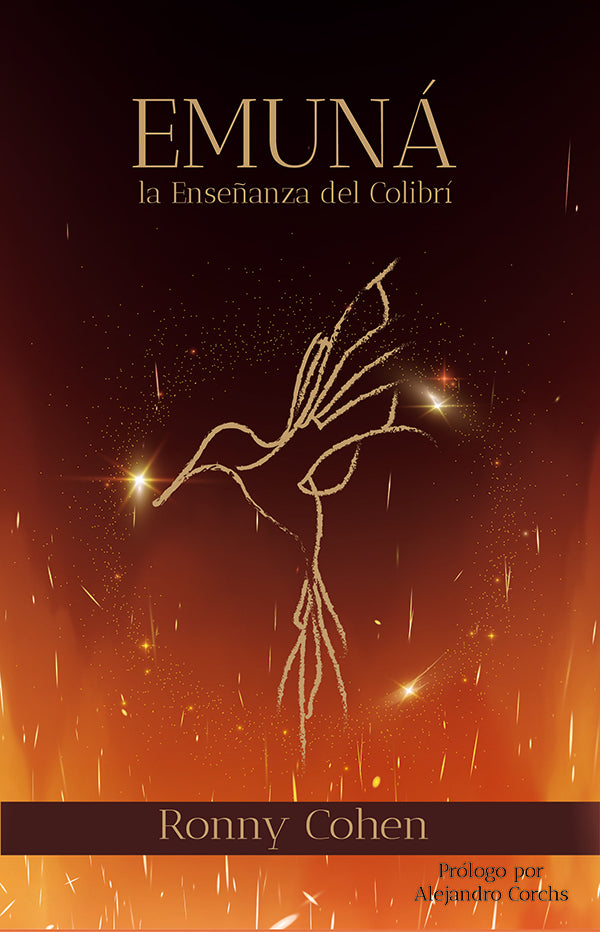 Emuná. La enseñanza del Colibrí | Ronny Cohen