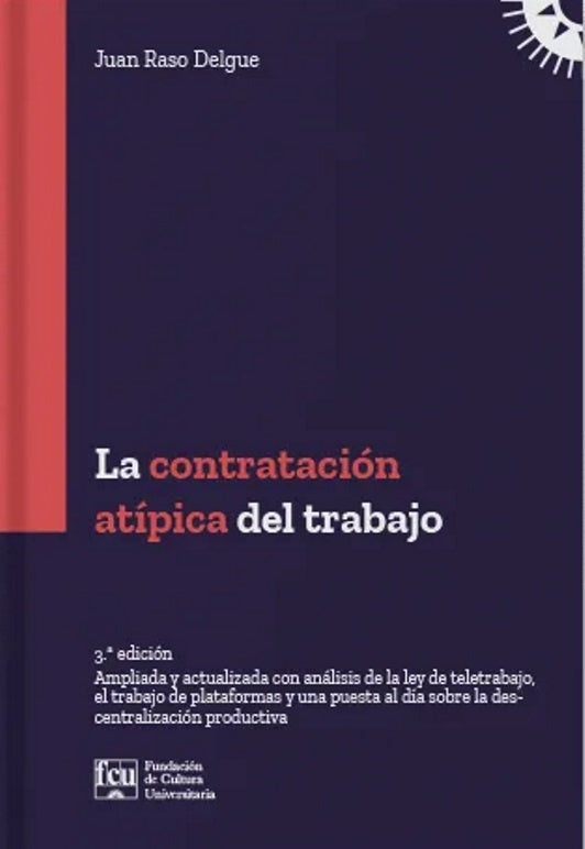La contratación atípica del trabajo | JUAN RASO DELGUE