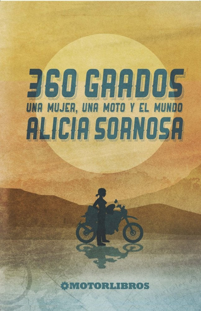 360 grados. Una mujer, una moto y el mundo | Alicia Sornosa