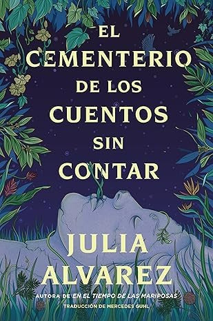 El cementerio de los cuentos sin contar | Julia Álvarez