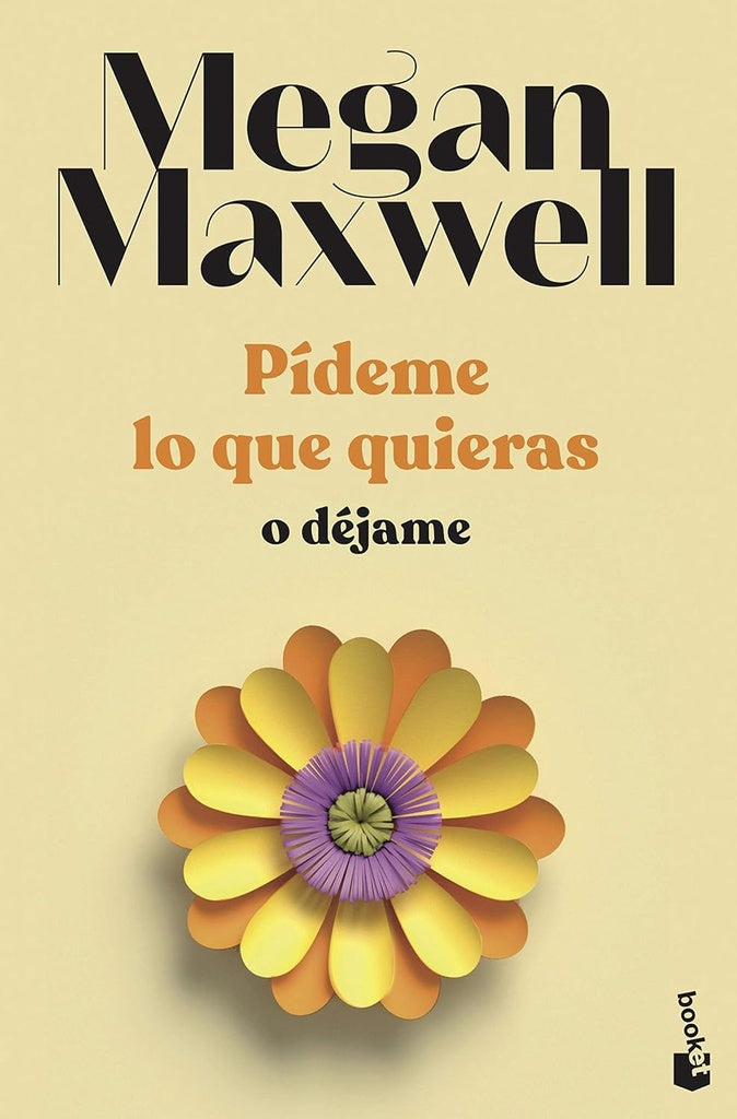 Pídeme lo que quieras o déjame (3) | MEGAN MAXWELL