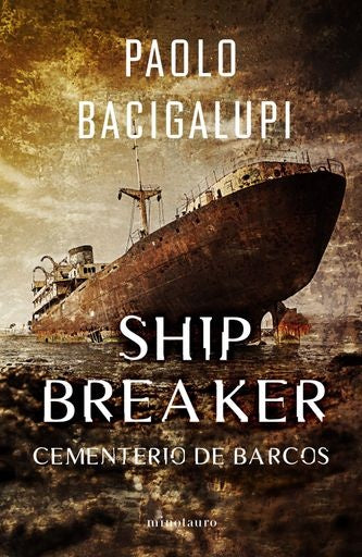 Ship Breaker nº 01/03 | Paolo Bacigalupi