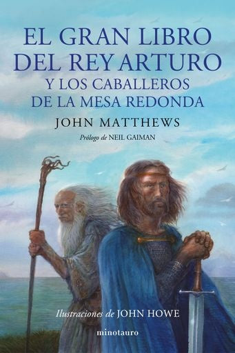 El gran libro del Rey Arturo y los caballeros de l | John Matthews