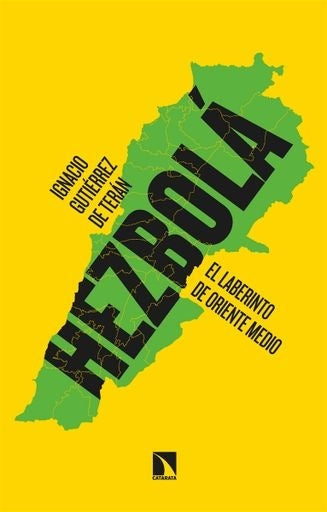 Hezbolá: El laberinto de Oriente Medio | Ignacio Gutiérrez de Terán