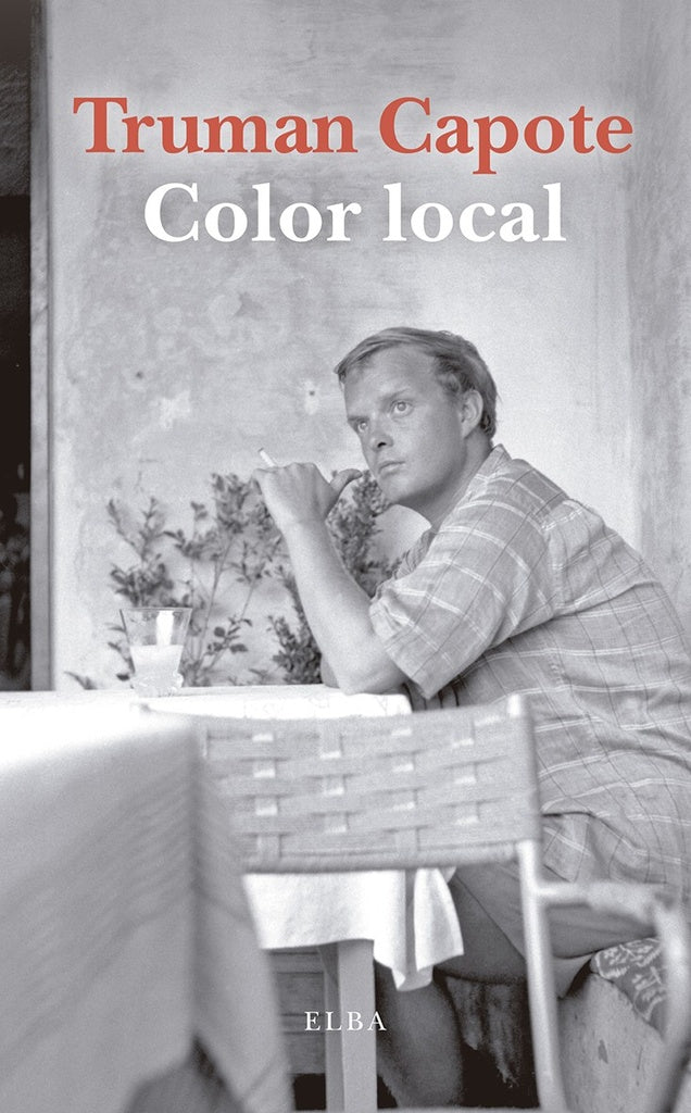 COLOR LOCAL | TRUMAN CAPOTE