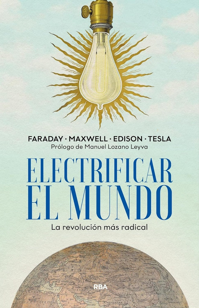 ELECTRIFICAR EL MUNDO | FARADAY/ MAXWELL/ EDISON/ TESLA