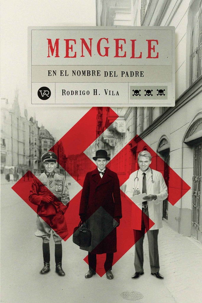 Mengele: En el nombre del padre | RODRIGO VILA