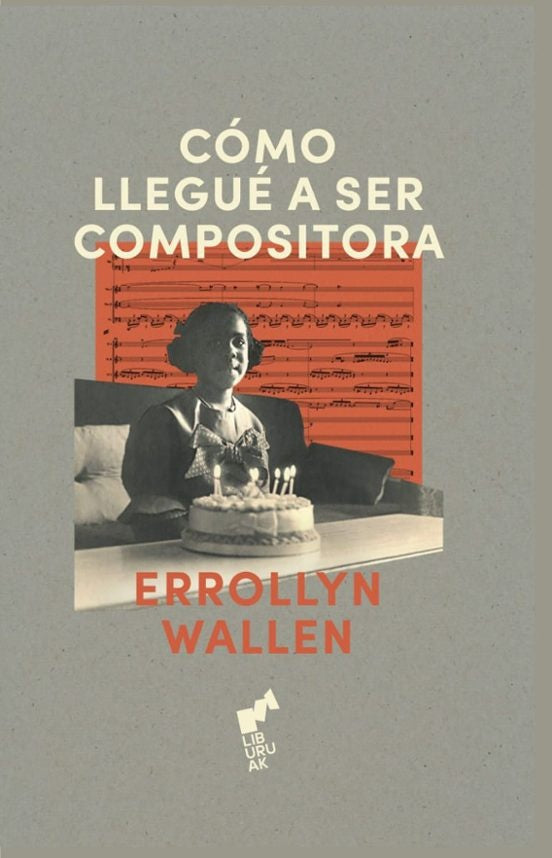 Cómo llegué a ser compositora | ERROLLYN WALLEN