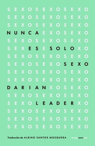 Nunca es solo sexo | DARIAN LEADER - JUDY GROVES