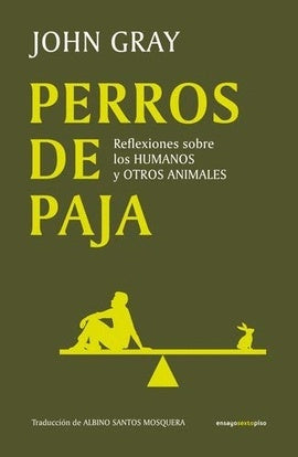 Perros de paja | BARBARA ANNIS Y JOHN GRAY