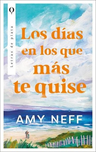 Los días en los que más te quise | Amy Neff