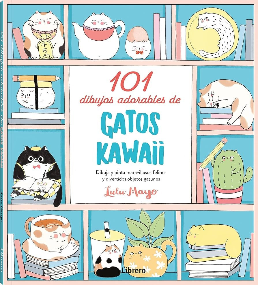 101 DIBUJOS ADORABLES DE GATOS KAWAII | LULU MAYO