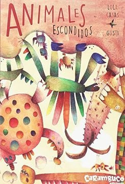 ANIMALES ESCONDIDOS | LOLA/ GUSTI CASAS