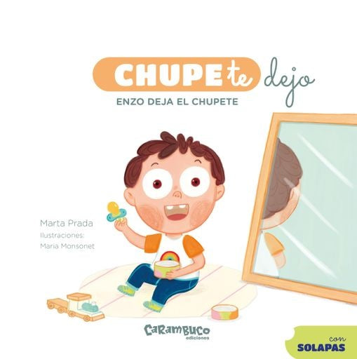 CHUPE TE DEJO. ENZO DEJA EL CHUPETE | MARTA/ MONSONET MARIA PRADA