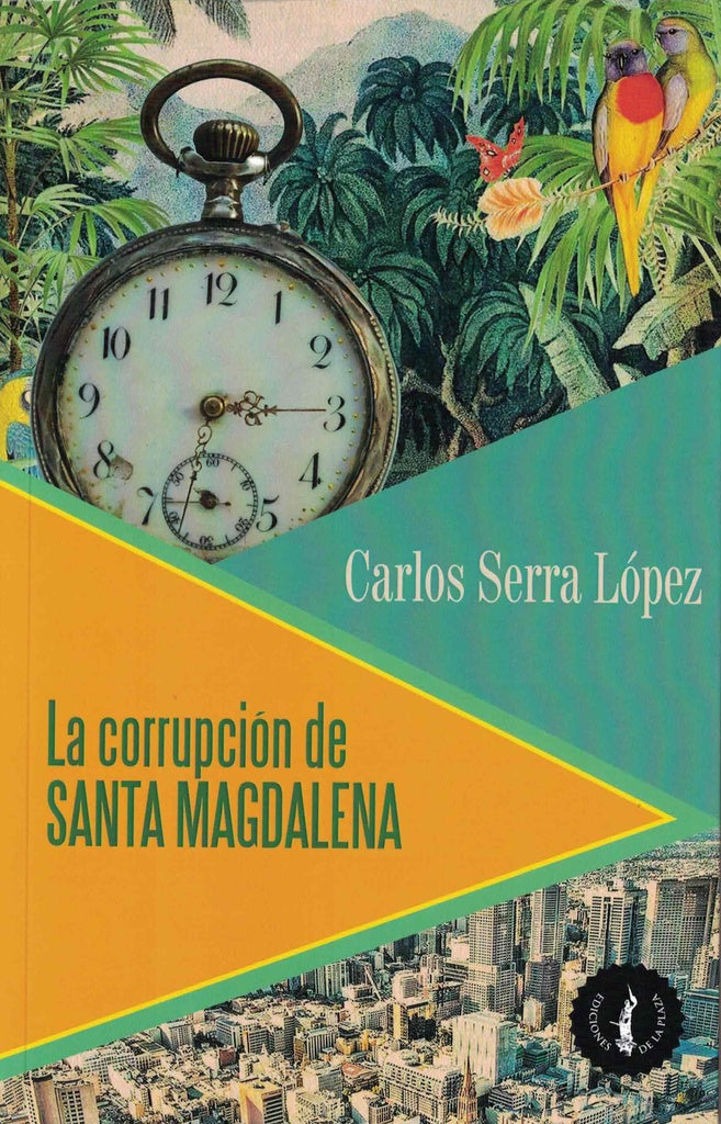 La corrupción de Santa Magdalena | CARLOS LOPEZ SERRA