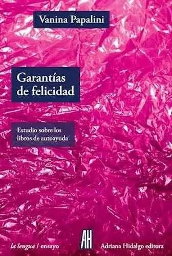 GARANTIAS DE FELICIDAD | VANINA PAPALINI