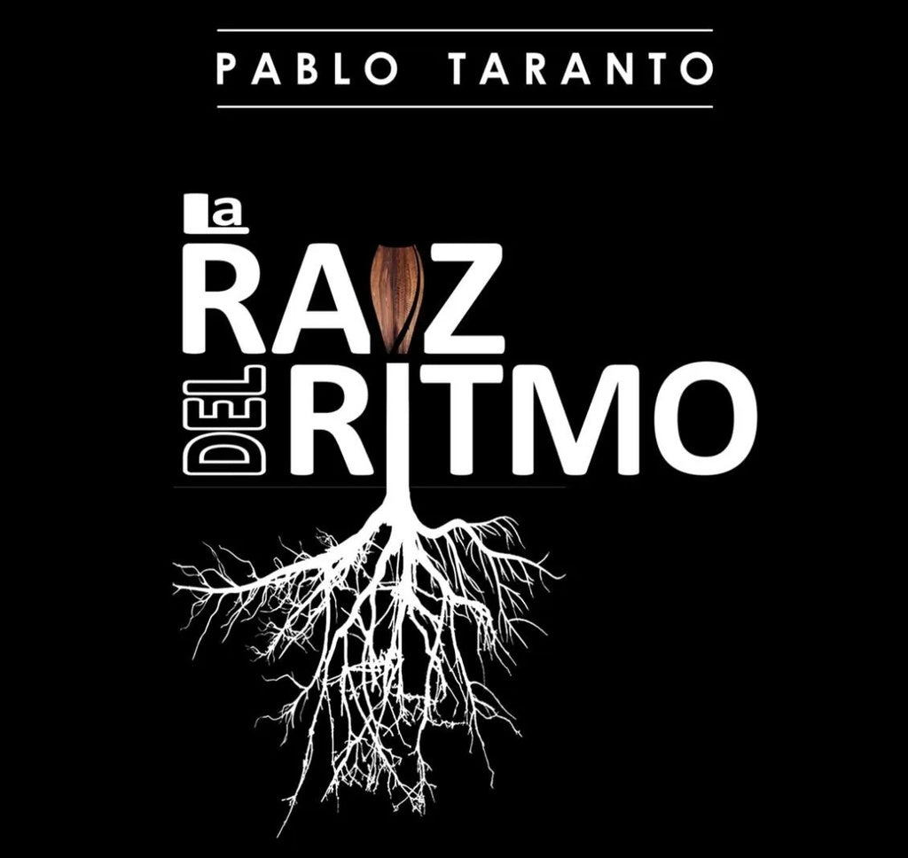 RAIZ DEL RITMO, LA | PABLO TARANTO