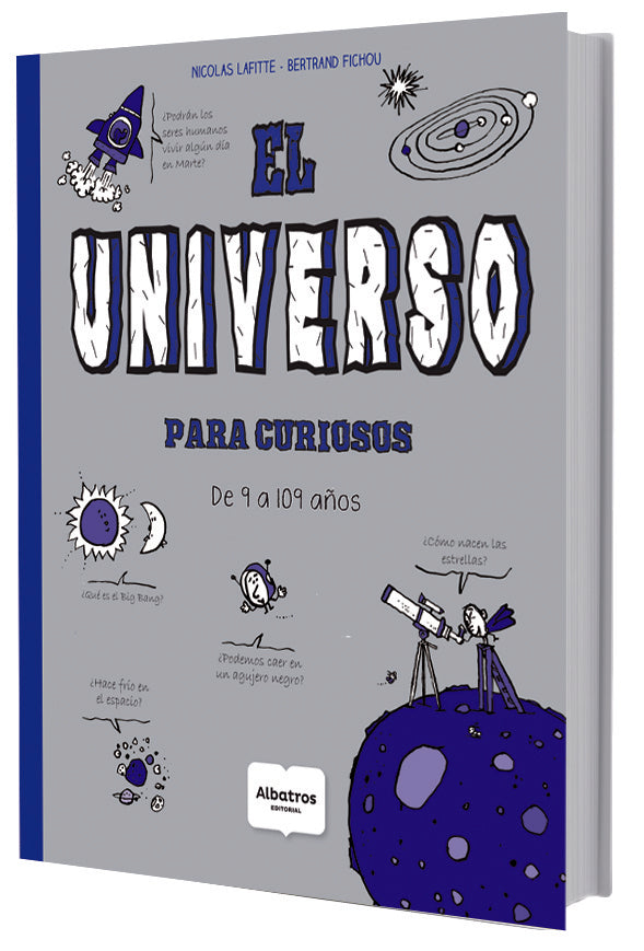 El universo para curiosos. De 9 a 109 años | Bertrand Fichou