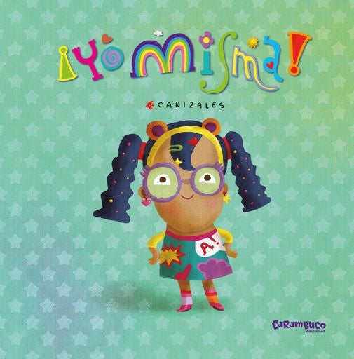 YO MISMA! | CANIZALES