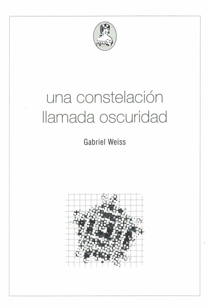 Una constelación llamada oscuridad | GABRIEL WEISS