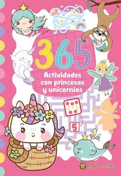 365 ACTIVIDADES CON PRINCESAS Y UNICORNI | Editorial Guadal S.A.
